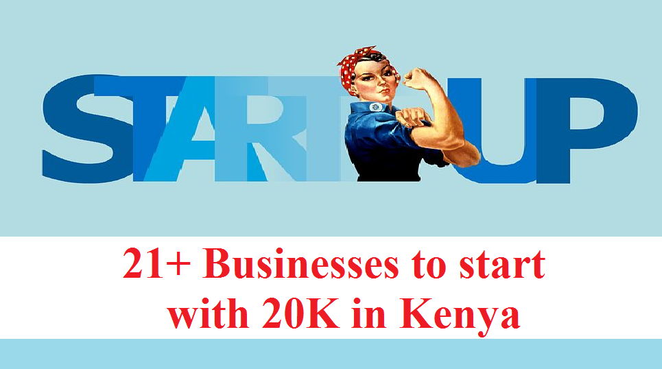 business to start with 20k in Kenya