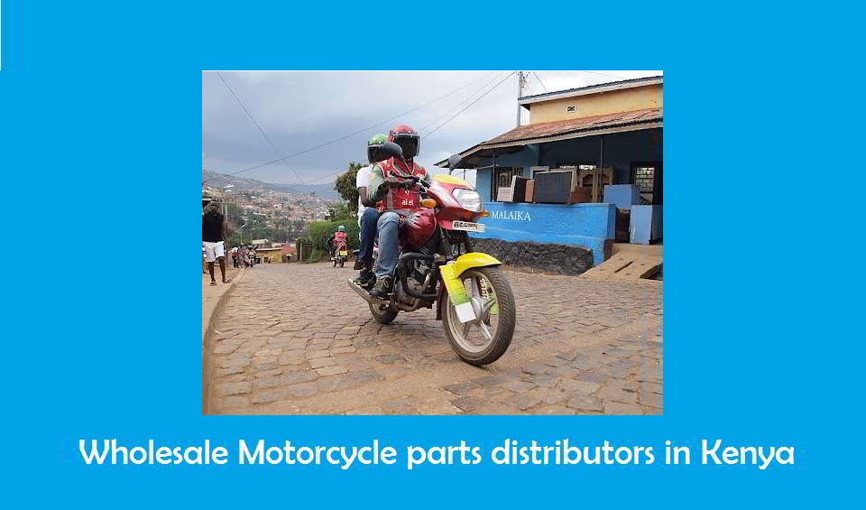 Wholesale Motorcycle Parts Distributors In Kenya