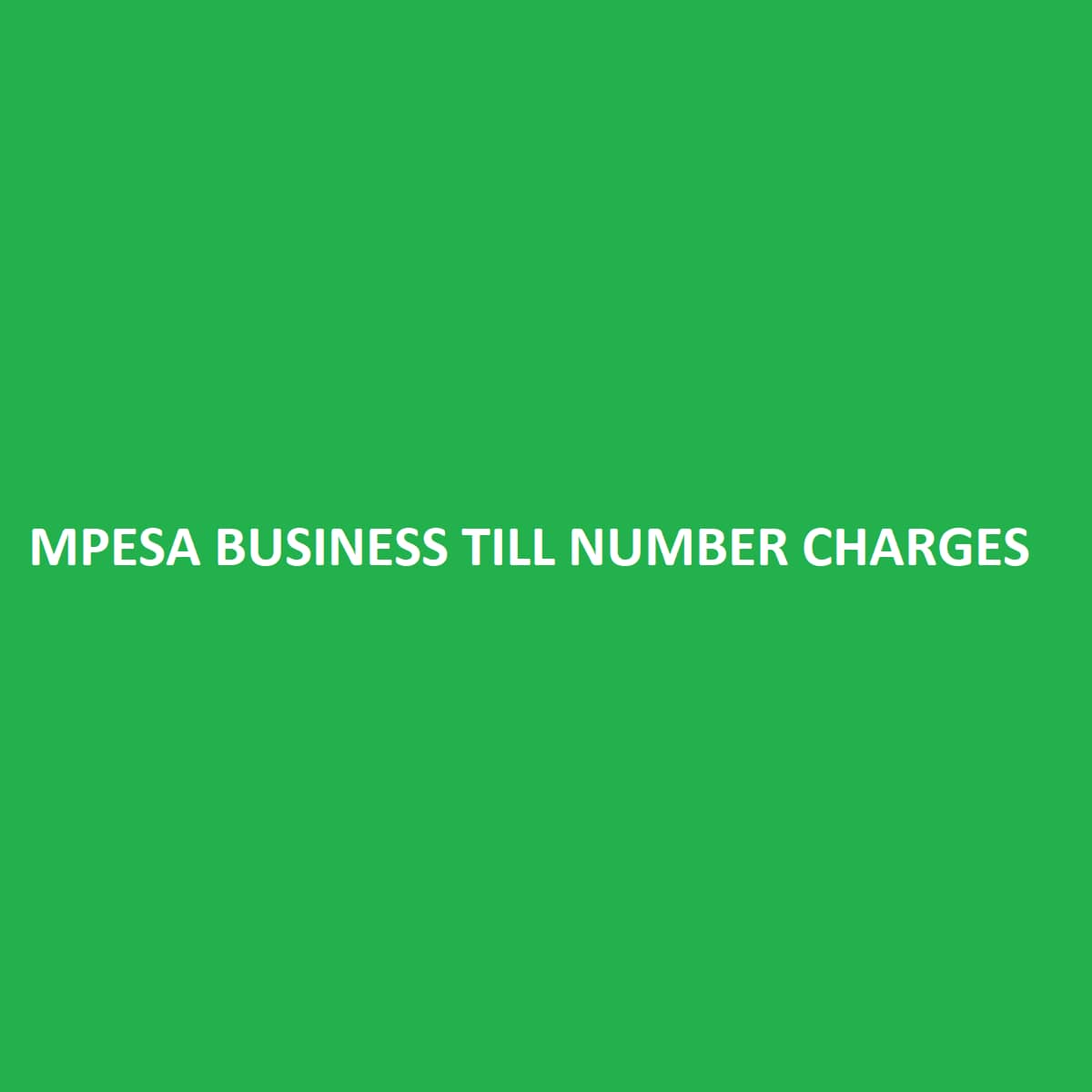 Mpesa Till Number Charges