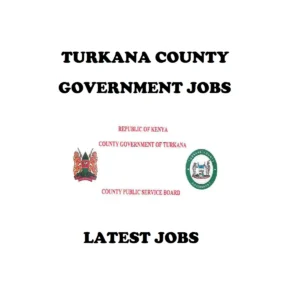 turkana county government jobs in kenya